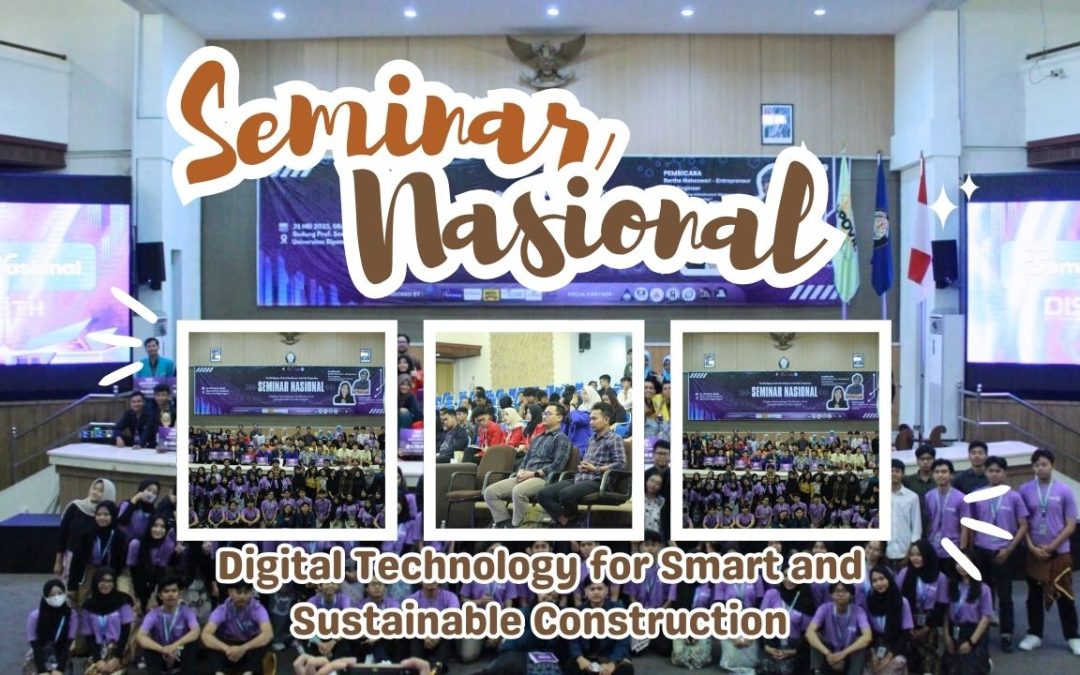 Seminar Nasional S.Tr. PILARS : Menggugah Generasi Muda dalam Mewujudkan Konstruksi Berkelanjutan melalui Teknologi Digital